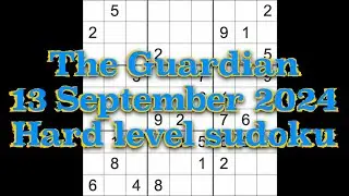 Sudoku solution – The Guardian 13 September 2024 Hard level