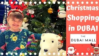 CHRISTMAS SHOPPING in Dubai Mall- The most beautiful shops! 🎅🎄💰🇦🇪