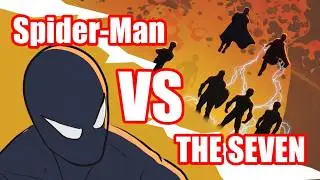 Spider-Man VS The Seven - Fan Animation