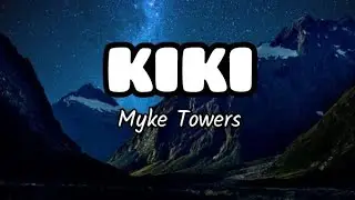 Myke Towers - KIKI (Letra/Lyrics)