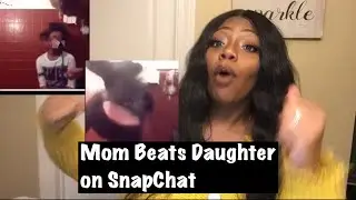 Crazy Mom Beats Daughter on Snapchat