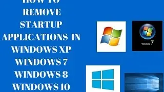 HOW TO DISABLE STARTUP APPS ON WINDOWS 10/8.1/8/7