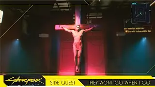 THEY WONT GO WHEN I GO | Side Quest | Cyberpunk 2077: Ultimate Edition