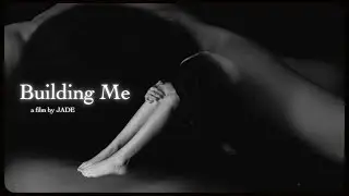 Building Me | Experimental Documentary