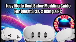 How To Mod Quest 3 Beat Saber - Jan 2026