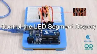Adeept Arduino Tutorial #6 - Segment Display