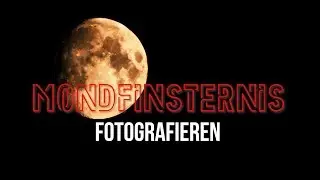 MONDFINSTERNIS besser fotografieren [QuickTipps] TM Blac