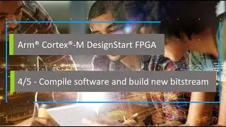 Arm Cortex-M FPGA DesignStart: STEP 4 Compile software and build new bitstream