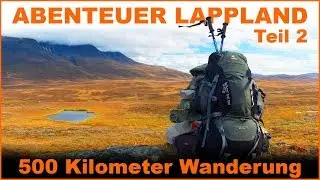 Abenteuer Lappland | 500 Km Trekking Nordkalottleden 2/4