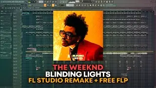 The Weeknd - Blinding Lights [FL Studio Remake + FREE FLP]