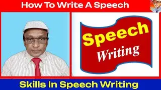 How To Write A Speech, Skills In Speech Writing, Speech Writing,