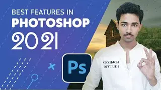 Photoshop 2021 | 5 Best Features in Adobe Photoshop 2021