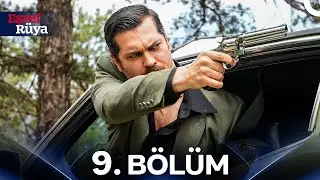 Eşref Rüya 9. Bölüm
