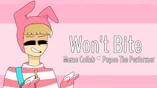 Won't Bite • Animatic meme Collab • Popee The Performer • Paint Evil + Ice Creppy