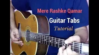 Mere Rashke Qamar single string guitar tabs lead lesson tutorial cover