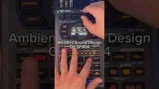 Ambient sound design on SP404 MK2 using fx, repitch and skip back