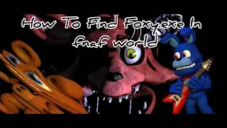 How To Find FOXY.EXE in FNAF WORLD! (Android/iOS)