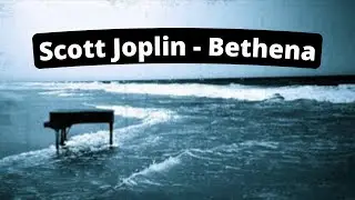 Bethena - Scott Joplin