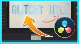 HOW TO MAKE A GLITCHY TITLE IN DAVINCI RESOLVE 18 | Easy Animated Titles | DaVinci Resolve 18 Guide