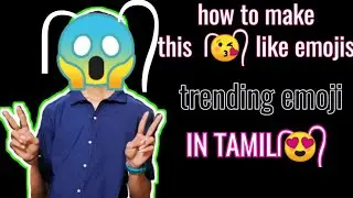HOW TO MAKE #TRENDING EMOJI IN TAMIL | ᥬ😎᭄ᥬ🤩 ᭄ LIKE THIS #shorts