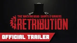 The Walking Dead: Saints & Sinners | Official Retribution Weapons Trailer | Upload VR Showcase | GW