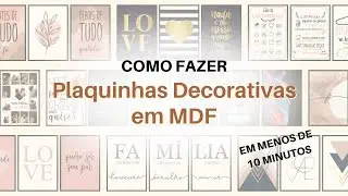 COMO FAZER PLAQUINHAS DECORATIVAS EM MDF em Menos de 10 Minutos | DIY Quadros Decorativos com MDF