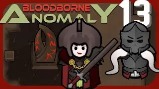 Part 13: Bloodborne Anomaly [RimWorld]