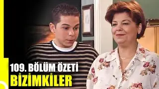 Bizimkiler 109. Bölüm Özeti | Tek Parça