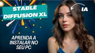 Como instalar Stable Diffusion XL e Criar Imagens em Inteligência Artificial