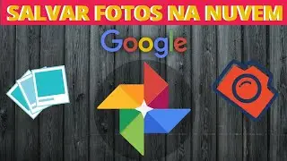 Como salvar suas fotos na nuvem com o Google fotos