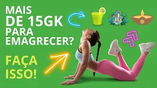 Mais de 15 KG para EMAGRECER? Veja este vídeo primeiro e vai se surpreender!