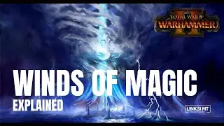 Winds of Magic! Explained Total War Warhammer 2
