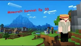 Minecraft Survival - Ep. 03: My new Home!
