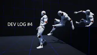 UE4 | DevLog #4 | Parkour Mechanics And First Person View | Root Motion Controller