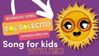 Sol Solecito Pop Tropical | Bilingual Songs for Kids | English & Spanish Nursery Rhymes