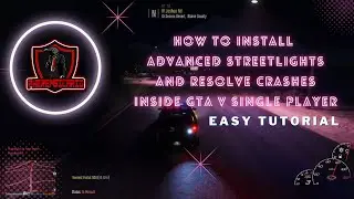 How to Install | Fix Advanced Streetlights and Resolve Crashes inside GTA5 Single Player