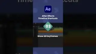After Effects Timeline Shortcuts 03 - Show All Keyframes | 