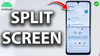 How To Split Screen On Any Android Phone - Step by Step