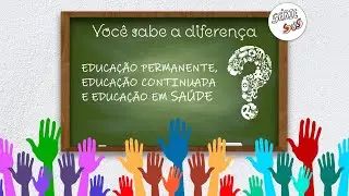 Permanent Education in Health, Continuing Education, and Health Education: what is the difference?