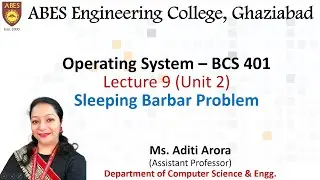 Lecture 9 (Unit 2) || Sleeping Barber problem & its solution || Operating System (BCS-401)