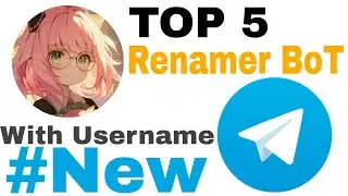 Top 5 Telegram Rename Bot 