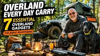 Overland Every Day Carry 7 essential Overland Gadgets for Brave Adventurers