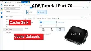 Cache dataset in adf | Cache sink in azure data factory | adf tutorial part 70