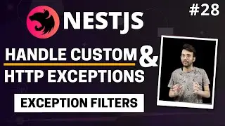 NestJS #28 - Custom Exception Filters | Handle Custom Exception & HttpException | (Hindi)
