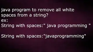 Remove white spaces from a String in java by java temple