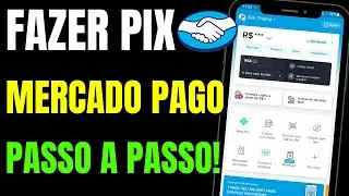 COMO FAZER TRANSFERÊNCIA PIX NO MERCADO PAGO EM 2023
