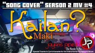Kailan?  - Maki (lyric video) ♥ MV.104 ♥