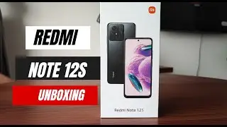 The Xiaomi Redmi Note 12S Unboxing