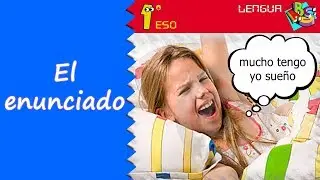 El enunciado. 1º ESO, Lengua