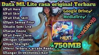 Update!! New Data ML Lite 750Mb Berasa Original || Full Event Full Fitur Terbaru
